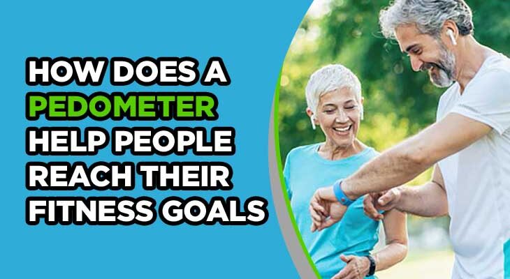 How Does a Pedometer Help People Reach Their Fitness Goals