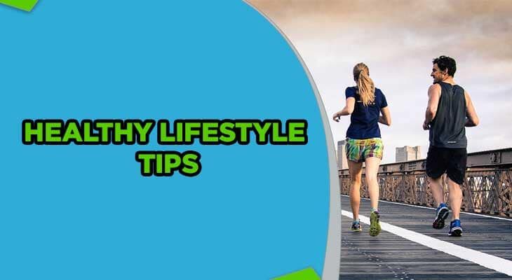 How to Have a Healthy Lifestyle