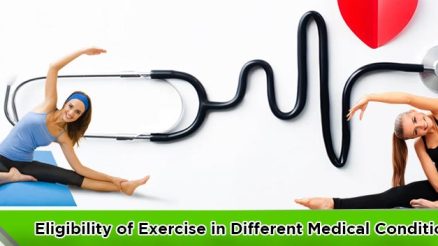 Eligibility of Exercise in Different Medical Conditions